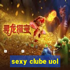 sexy clube uol